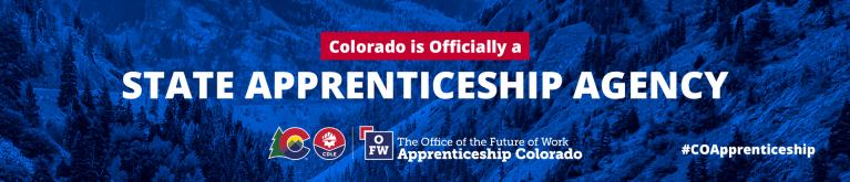 Colorado is officially a State Apprenticeship Agency!